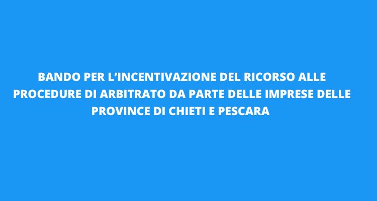 Bando per l\'incentivazione del ricorso alle procedure di arbitrato