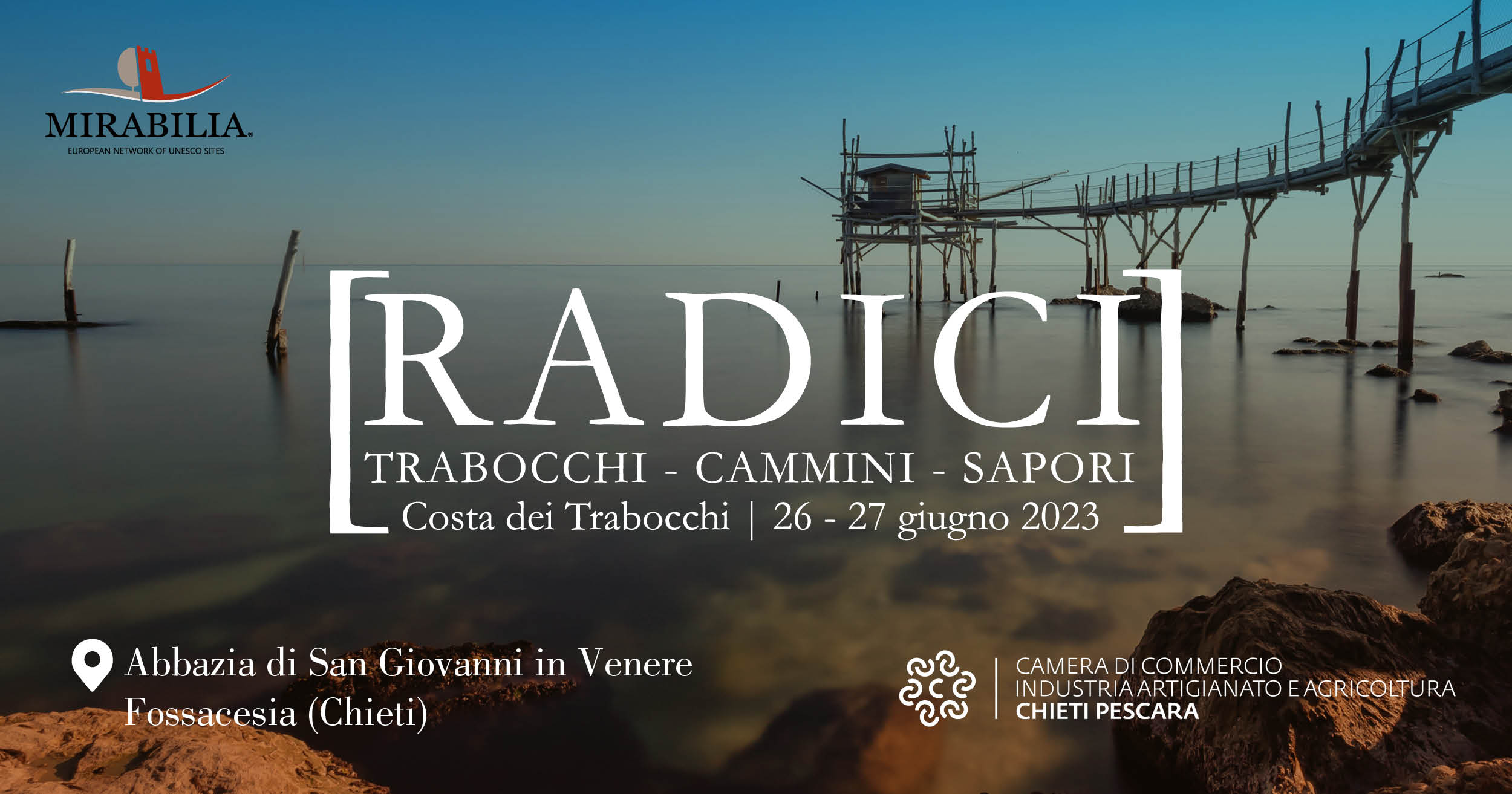 Mirabilia: [Radici. Trabocchi, Cammini e Sapori], 26-27 giugno 2023