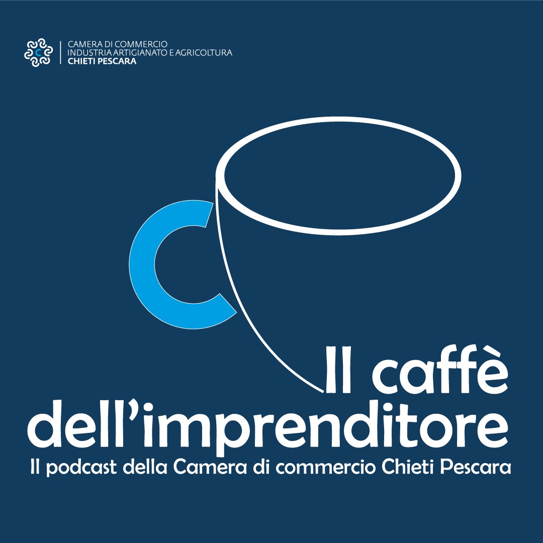 Sorpresa! "Il caff&egrave; dell\'imprenditore", il podcast della camera di commercio Chieti Pescara